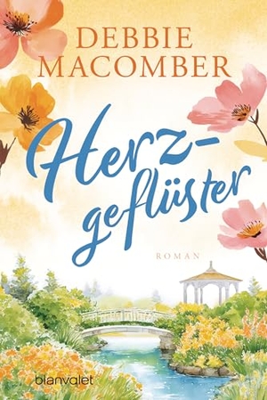 Macomber, Debbie. Herzgeflüster - Roman - Ein berührender Feelgood-Roman über den Zauber zweiter Chancen!. Blanvalet Taschenbuchverl, 2026.