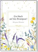 Ein Hoch auf das Brautpaar!