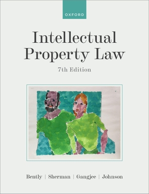 Sherman, Brad / Gangjee, Dev et al. Intellectual Property Law 7e. Oxford University Press, 2026.