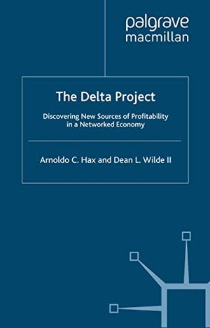 Wilde, D. / A. Hax. The Delta Project - Discovering New Sources of Profitability in a Networked Economy. Palgrave Macmillan UK, 2001.