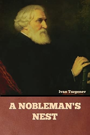 Turgenev, Ivan. A Nobleman's Nest. Bibliotech Press, 2022.
