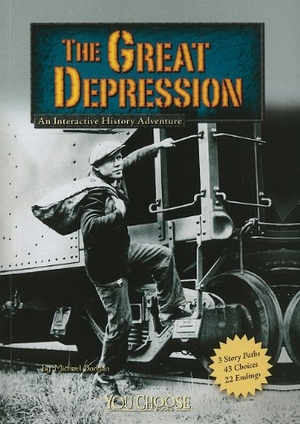 Burgan, Michael. The Great Depression - An Interactive History Adventure. Capstone, 2010.