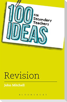 100 Ideas for Secondary Teachers: Revision