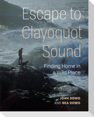 Escape to Clayoquot Sound
