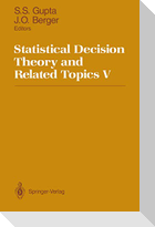 Statistical Decision Theory and Related Topics V