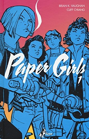 Vaughan, Brian K. / Cliff Chiang. Chiang, C: Paper girls. , 2016.