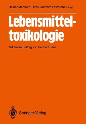 Macholz, Rainer / Hans-Jochen Lewerenz (Hrsg.). Lebensmitteltoxikologie. Springer Berlin Heidelberg, 2011.
