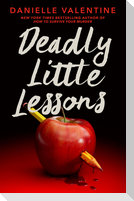 Deadly Little Lessons