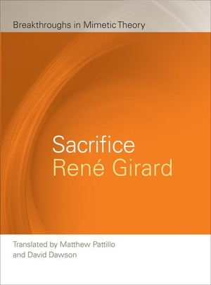Girard, René. Sacrifice. Michigan State University Press, 2011.