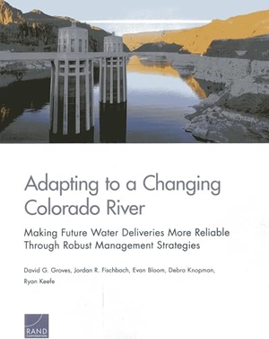 Groves, David G / Fischbach, Jordan R et al. Adapting to a Changing Colorado River - Making Future Water Deliveries More Reliable Through Robust Management Strategies. RAND Corporation, 2013.