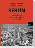 Berlin: Metropole zwischen Boom und Krise