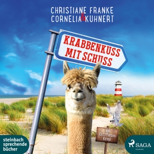 Kuhnert, Cornelia / Christiane Franke. Krabbenkuss mit Schuss - Ein Ostfriesen-Krimi. Steinbach Sprechende, 2020.