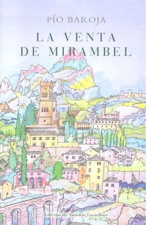 Baroja, Pío. La venta de Mirambel. Caro Raggio Editor S.L., 2019.