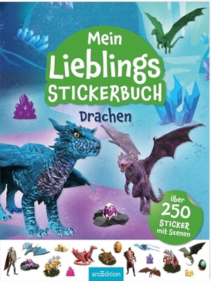 Mein Lieblings-Stickerbuch - Drachen - Über 250 Sticker mit Szenen. Ars Edition GmbH, 2026.