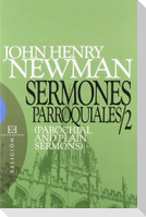 Sermones parroquiales 2 : (parochial and plain sermons)