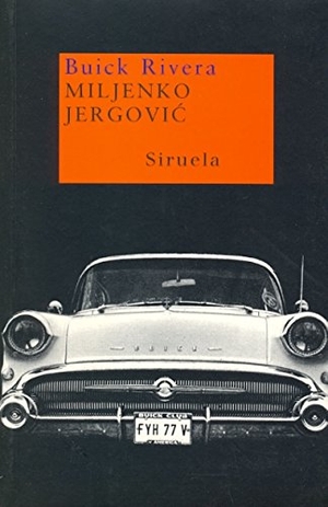 Jergovic, Miljenko. Buick Rivera. Siruela, 2005.