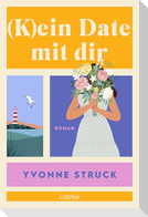 (K)ein Date mit dir