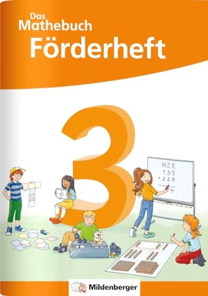 Finke, Anja / Höfling, Cathrin et al. Das Mathebuch 3 Neubearbeitung - Förderheft. Mildenberger Verlag GmbH, 2023.