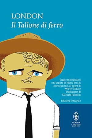 London, Jack. Il tallone di ferro. Newton Compton Editori, 2021.