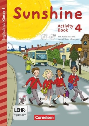 Beattie, Tanja / Keller, Stefanie et al. Sunshine - Early Start Edition 4. Schuljahr - Nordrhein-Westfalen - Activity Book mit interaktiven Übungen auf scook.de - Mit CD-ROM, Audio-CD, Minibildkarten und Faltbox. Cornelsen Verlag GmbH, 2018.