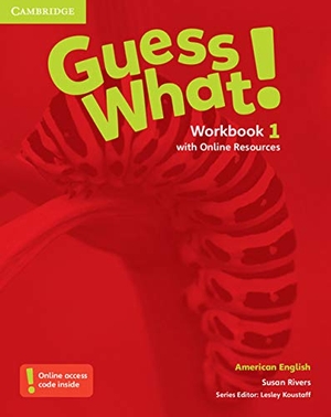 Rivers, Susan. Guess What! American English Level 1 Workbook with Online Resources. Cambridge University Press, 2015.