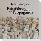 Reiseführer durch die Propaganda