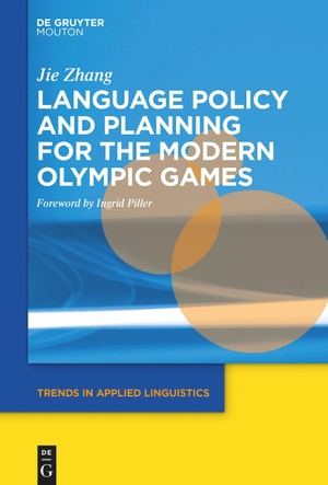 Zhang, Jie. Language Policy and Planning for the Modern Olympic Games. De Gruyter Mouton, 2022.