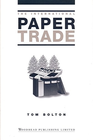 Bolton, Tom. International Paper Trade. Elsevier Science, 1998.