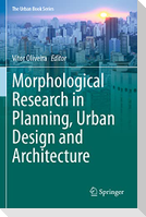 Morphological Research in Planning, Urban Design and Architecture