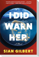 I Did Warn Her