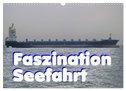 Faszination Seefahrt (Wandkalender 2024 DIN A3 quer), CALVENDO Monatskalender