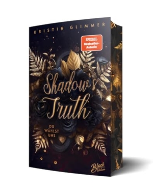 Glimmer, Kristin. Shadow's Truth - Du wählst uns | Mit wunderschönem Farbschnitt. NOVA MD, 2025.