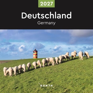 Deutschland - KUNTH Broschurkalender 2027 - Farbenprächtiger Wandkalender mit Monatskalendarium für Notizen. Kunth GmbH Kalender, 2026.