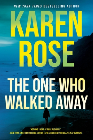 Rose, Karen. The One Who Walked Away. Penguin Publishing Group, 2026.