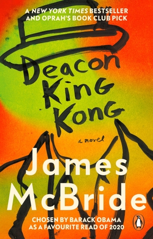 McBride, James. Deacon King Kong. Transworld Publ. Ltd UK, 2021.