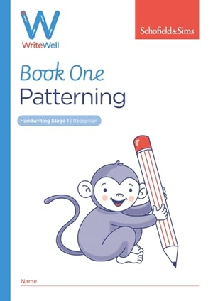 Matchett, Carol / Schofield & Sims. WriteWell 1: Patterning, Early Years Foundation Stage, Ages 4-5. Schofield & Sims Ltd, 2019.