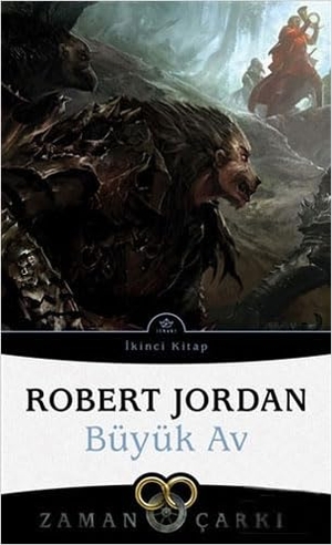 Jordan, Robert. Zaman Carki - Büyük Av 2. Cilt. Ithaki Yayinlari, 2021.