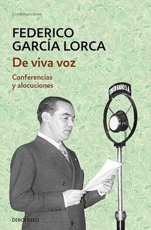 Garcia Lorca, Federico. de Viva Voz / Out Loud. Prh Grupo Editorial, 2021.