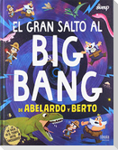 El gran salto al Big Bang de Abelardo y Berto