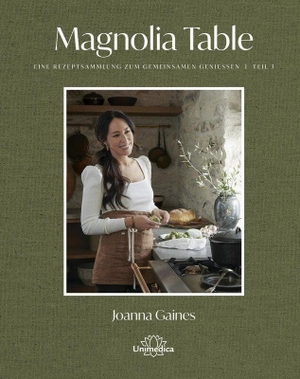 Gaines, Joanna. Magnolia Table - Teil 3 - Eine Rezeptsammlung zum gemeinsamen Genießen. Narayana Verlag GmbH, 2025.