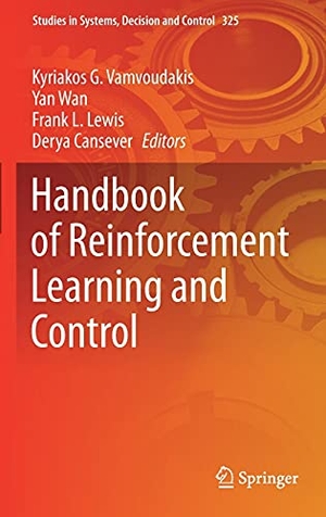Vamvoudakis, Kyriakos G. / Derya Cansever et al (Hrsg.). Handbook of Reinforcement Learning and Control. Springer International Publishing, 2021.