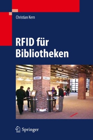 Kern, Christian. RFID für Bibliotheken. Springer Berlin Heidelberg, 2011.