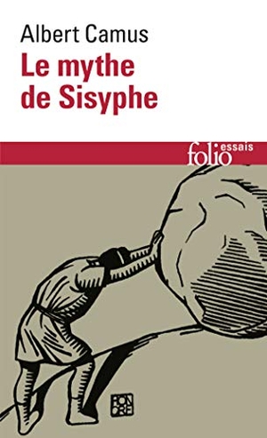 Camus, Albert. Le mythe de Sisyphe - Essai sur l'absurde. Gallimard, 1985.