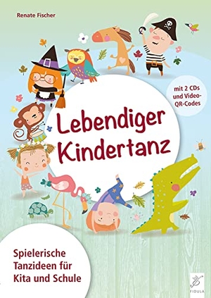 Fischer, Renate. Lebendiger Kindertanz - Spielerische Tanzideen für Kita und Schule. Fidula - Verlag, 2022.