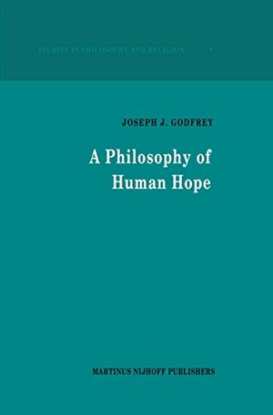 Godfrey, J. J.. A Philosophy of Human Hope. Springer Netherlands, 1987.