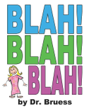 Blah! Blah! Blah!