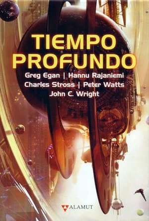 Egan, Greg . . . [et al. / Prado, Luis G. et al. Tiempo profundo. ALAMUT, 2020.