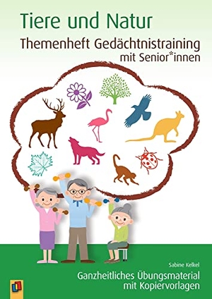 Kelkel, Sabine. Tiere und Natur - Ganzheitliches Übungsmaterial mit Kopiervorlagen. Verlag an der Ruhr GmbH, 2020.