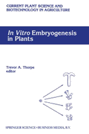 In Vitro Embryogenesis in Plants