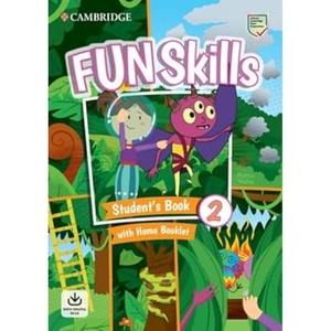 Watkin, Montse / Claire Medwell. Fun Skills Level 2 Student's Book and Home Booklet with Online Activities. Cambridge University Press, 2022.